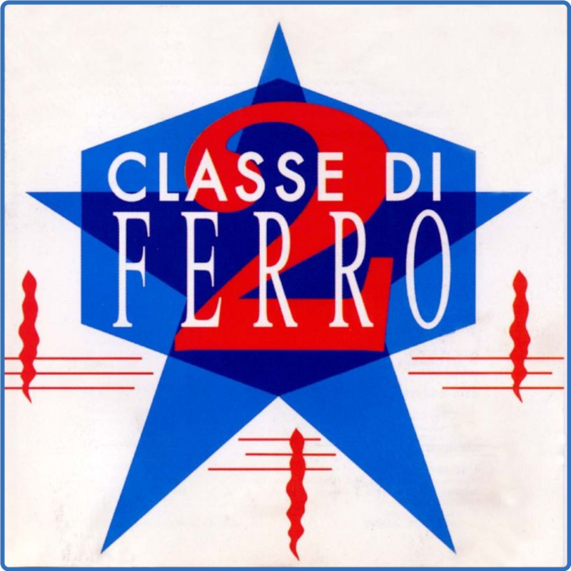 Classe di Ferro, Vol. 2 (Singolo, Cinevox Record, 2012) FLAC LossLess