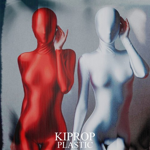 Kiprop - Plastic (2026)