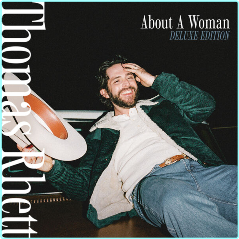 Thomas Rhett About A Woman DELUXE EDITION 24BIT 96KHZ WEB [FLAC] 2025 [FLAC 3128 Kbps] – (1.66 GB)