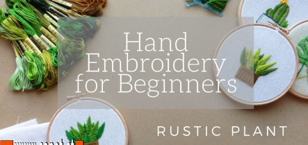 Hand Embroidery for Beginners: Rustic Plant Design Hoop Art