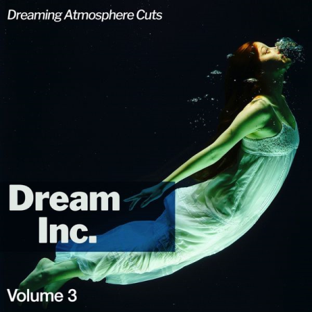 VA - Dream Inc. - Vol. 3 (Dreaming Atmosphere Cuts) (2021)