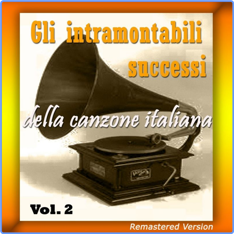 VA - Gli intramontabili successi della canzone italiana, Vol. 2 (Piacevoli ricordi del passato) (Album, Digital Remasterings, 2012) 320 Scarica Gratis