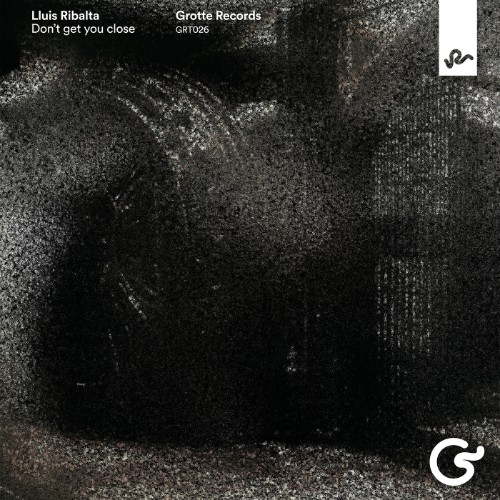 Lluis Ribalta - Don't Get You Close (2026)