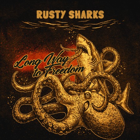 Rusty Sharks - Long Way to Freedom (2025)