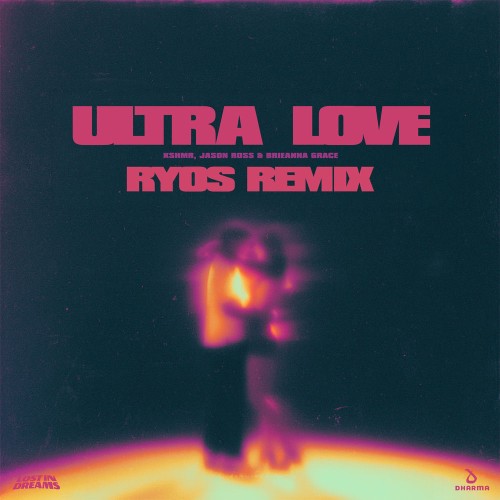KSHMR and Jason Ross and Brieanna Grace feat. Ryos - Ultra Love (RYOS Remix) (2026)