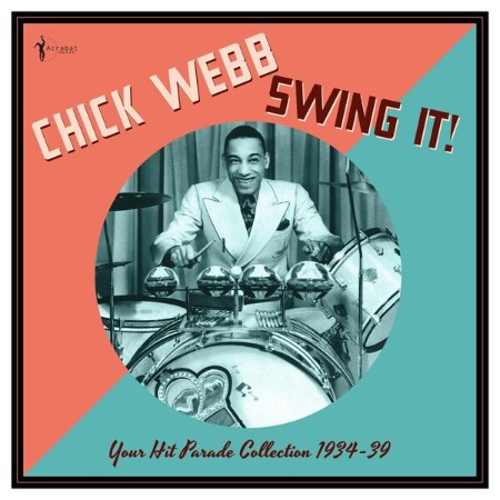Chick Webb - Swing It!: Your Hit Parade Collection (1934)25-04-11