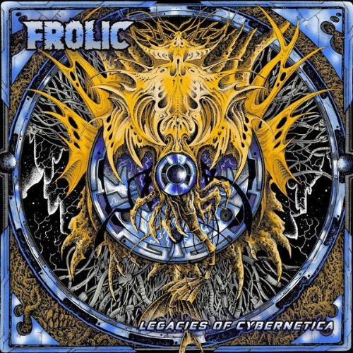 Frolic - Legacies of Cybernetica (2026)