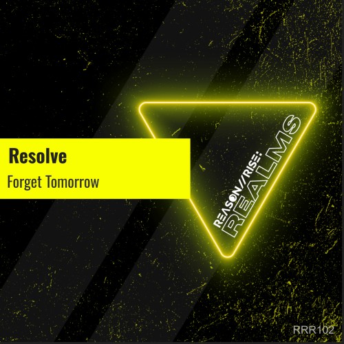 Resolve - Forget Tomorrow (2026)