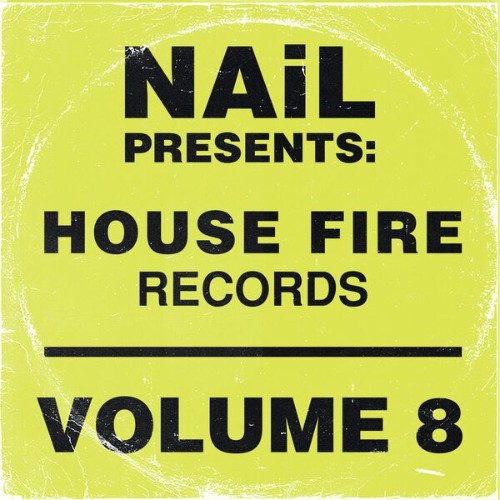 VA-NAi-L-Presents-House-Fire-Records-Vol