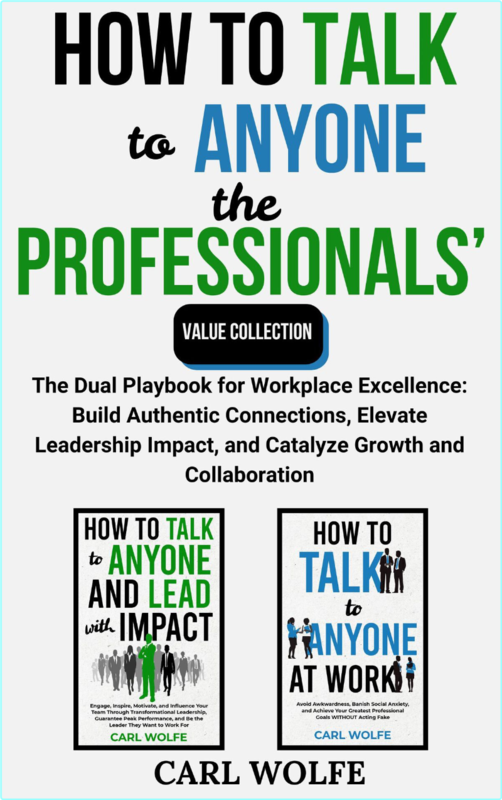 How To Talk To Anyone The Professionals’ Value Collection (Wolfe, Carl)