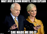 McCain she made me