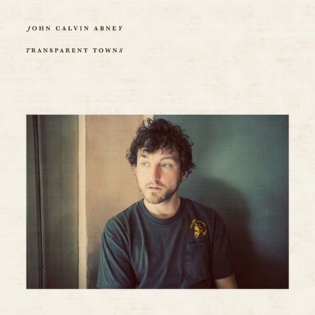 John Calvin Abney - Transparent Towns (2025)