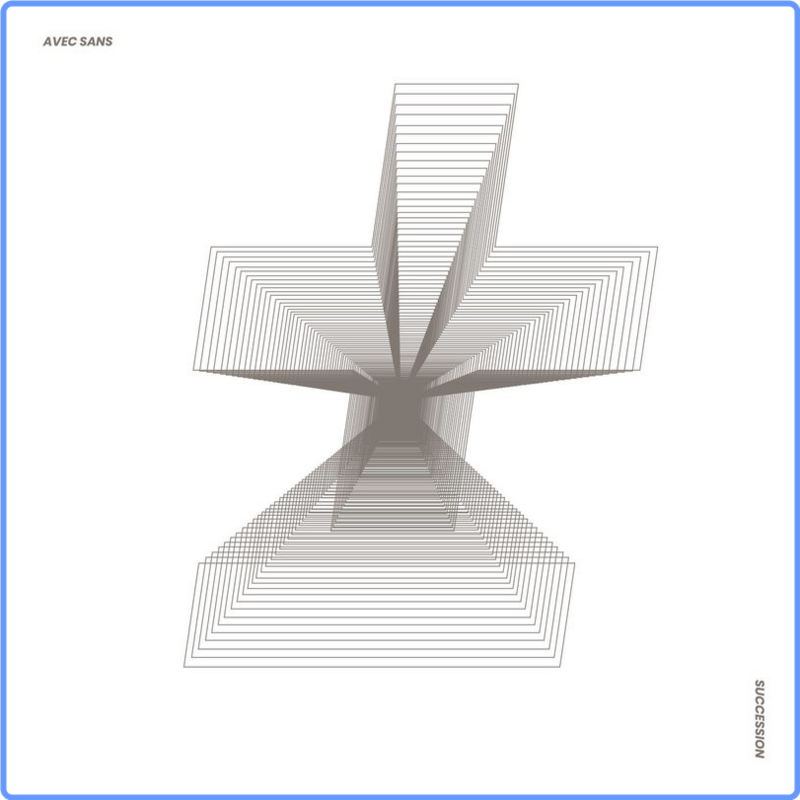 Avec Sans - Succession (Album, Avec Sans, 2021) FLAC LossLess