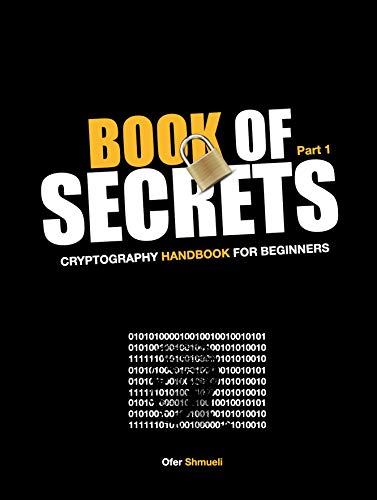 Book Of Secrets: Cryptography Handbook For Beginners 