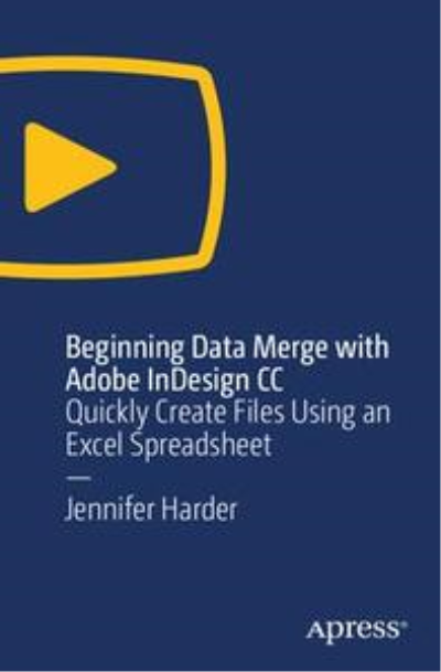 Beginning Data Merge with Adobe InDesign CC: Quickly Create Files Using an Excel Spreadsheet