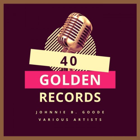 VA - Johnny B. Goode (40 Golden Records) (2021)