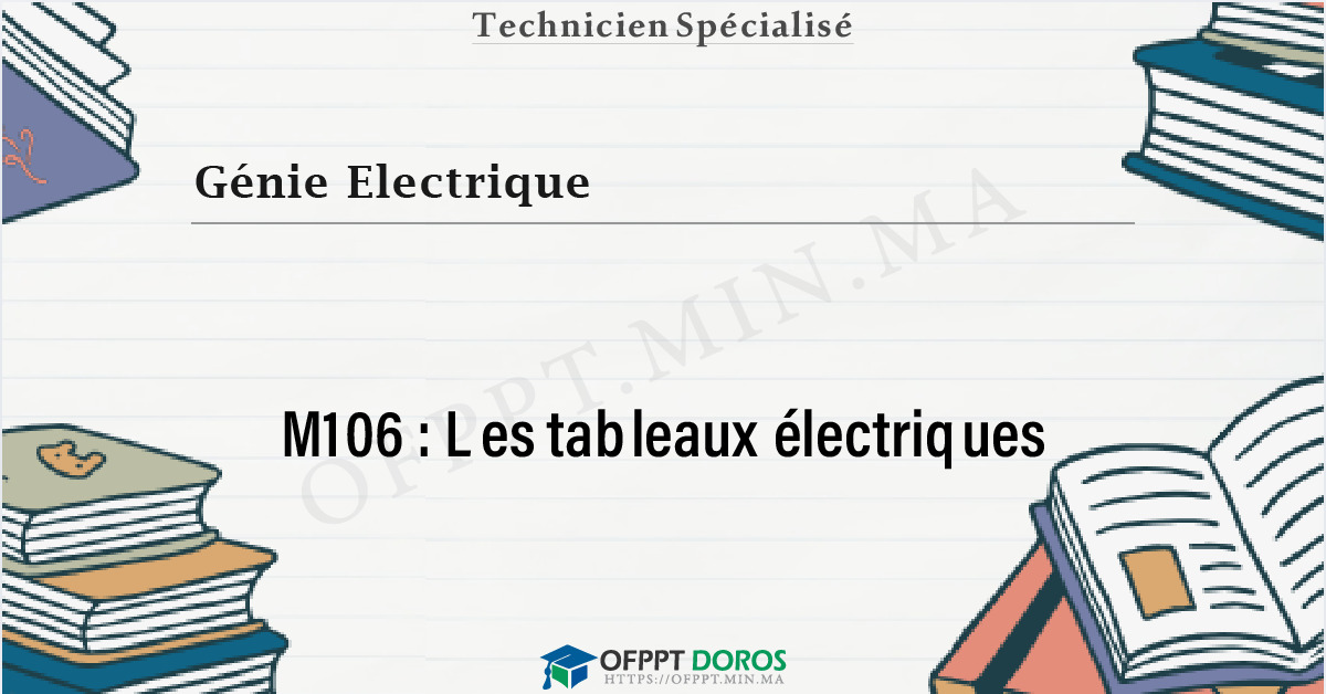 Couverture du cours OFPPT Génie Electrique Les tableaux électriques M106 - Génie Electrique 1ére année