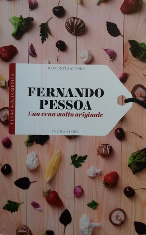 Fernando Pessoa - Una cena molto originale (2016)