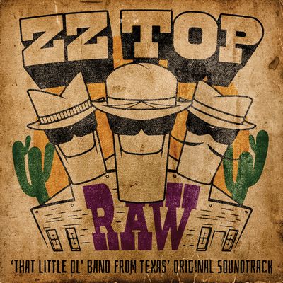 ZZ Top - RAW ('That Little Ol' Band From Texas' Original Soundtrack) [2022] [Official Digital Release] [Hi-Res]