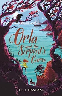 Orla and the Serpent's Curse by C.J. Haslam 50367749 SY475 1