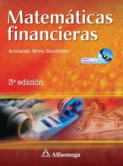 Matemáticas financieras, 3 Edición - Armando Mora Zambrano (PDF + Epub) [VS]