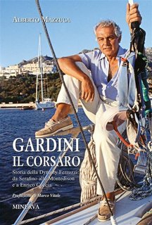 Alberto Mazzuca - Gardini il corsaro. Storia della Dynasty Ferruzzi: da Serafino alla Montedison e a Enrico Cuccia (2023)
