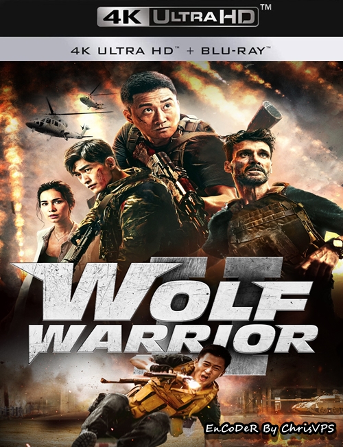 Wilk wojny 2 / Zhan Lang 2 / Wolf Warrior 2 (2017) MULTI.HDR.2160p.BluRay.DTS.HD.MA.AC3-ChrisVPS / LEKTOR IVO i NAPISY