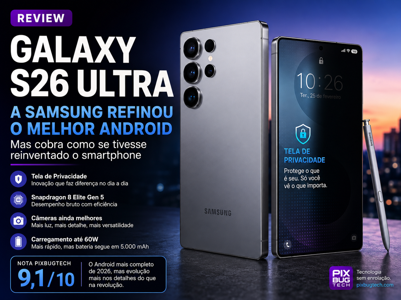 Review Galaxy S26 Ultra: a Samsung refinou o melhor Android, mas cobra como se tivesse reinventado o smartphone