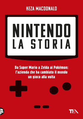Keza MacDonald - Nintendo. La storia (2026)