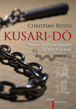 Christian Russo – Kusari-Dō. Sulla via guerriera della catena (2021)