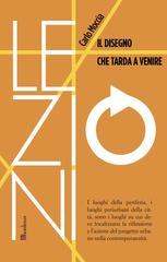 Carlo Moccia – Il disegno che tarda a venire (2022)