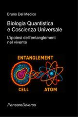 Bruno Del Medico – Biologia quantistica e coscienza universale (2026)