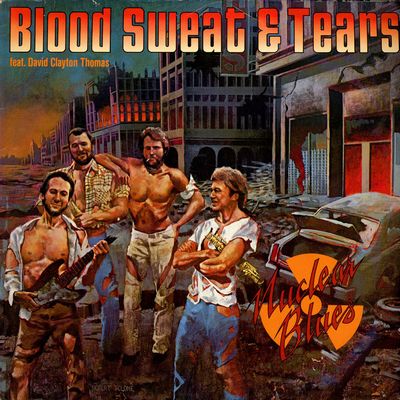 Blood, Sweat & Tears - Nuclear Blues (1980)