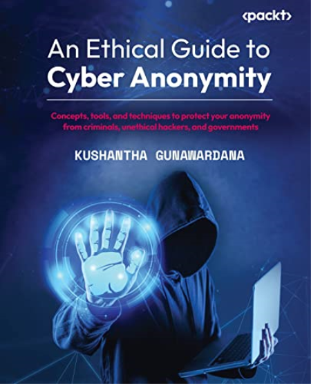 An Ethical Guide to Cyber Anonymity (True EPUB)