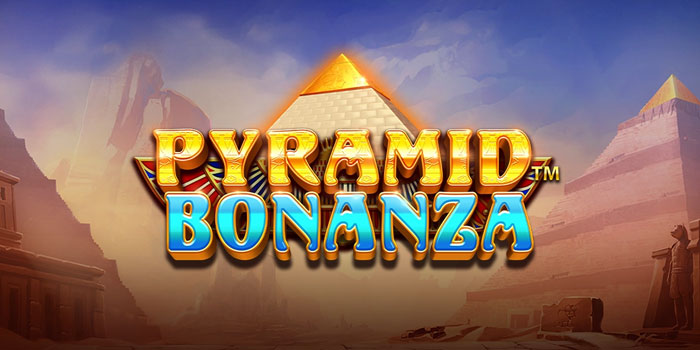 Rahasia Jackpot Slot Pyramid Bonanza Terbukti Works