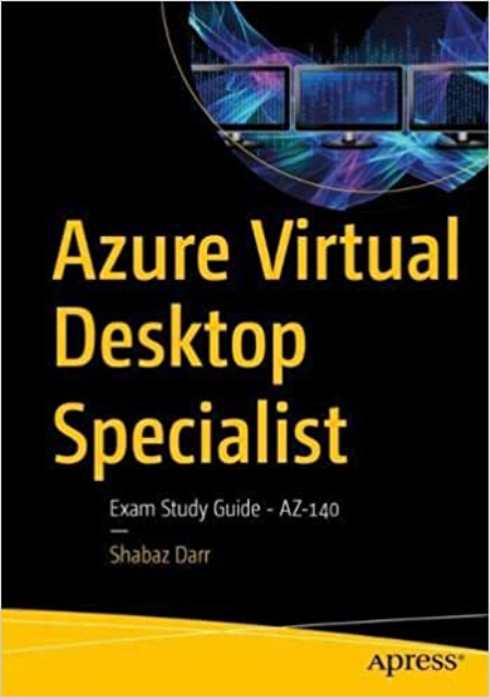 Azure Virtual Desktop Specialist: Exam Study Guide   AZ 140 (True EPUB)