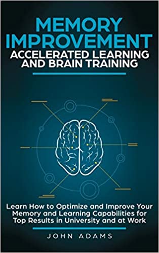 Memory Improvement, Accelerated Learning and Brain Training [EPUB/MOBI]