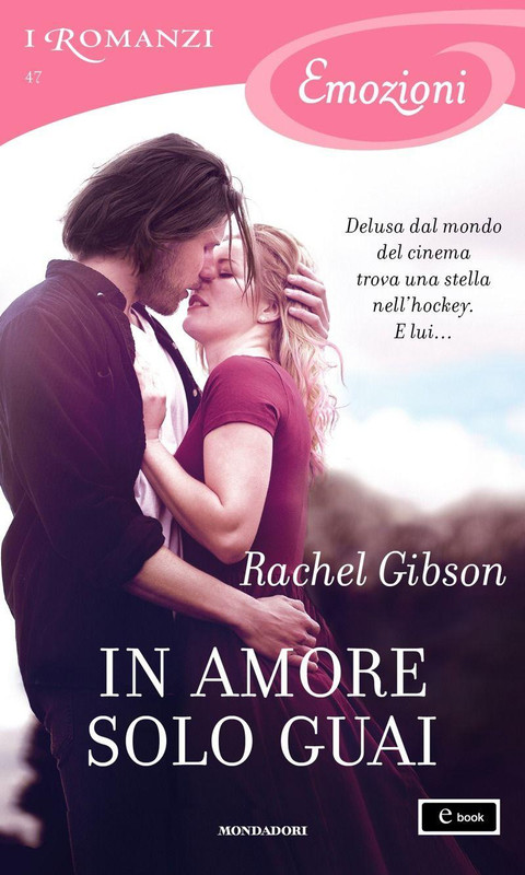 Rachel Gibson - Chinooks 05. In amore solo guai (2016)