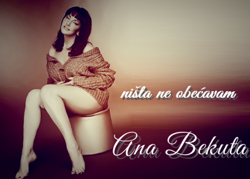 Ana Bekuta 2015 - Nista ne obecavam