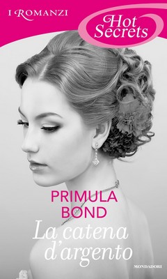 Primula Bond - The Unbreakable Trilogy Vol. 1. La catena d'argento (2016)