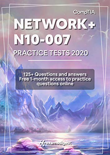 CompTIA Network+ N10-007 Practice Exam Questions 2020 [fully updated]  125+ Practice Questions