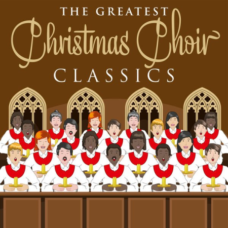 VA - The Greatest Christmas Choir Classics (2022)