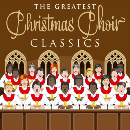 9181aa98 cfbd 4f7b 89a4 368584bc18f8 - VA - The Greatest Christmas Choir Classics (2022)