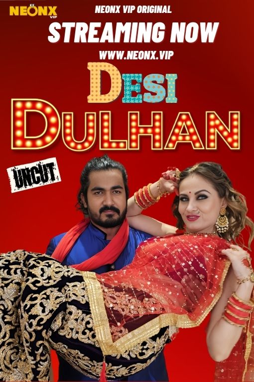 Desi Dulhan Neonx Short Film Watch Online