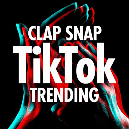 VA - Clap Snap - TikTok Trending (2022)