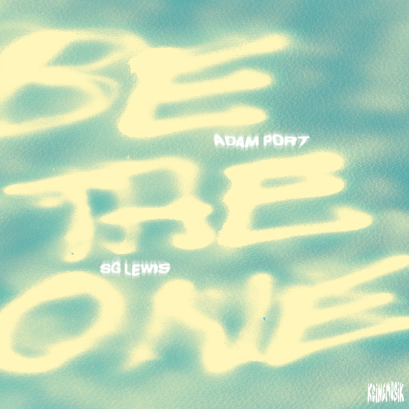 Adam Port, Keinemusik, SG Lewis – Be The One (Extended Mix)