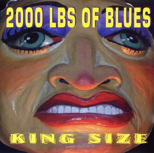 2000 Lbs Of Blues - King Size 2001 (Lossless + MP3)