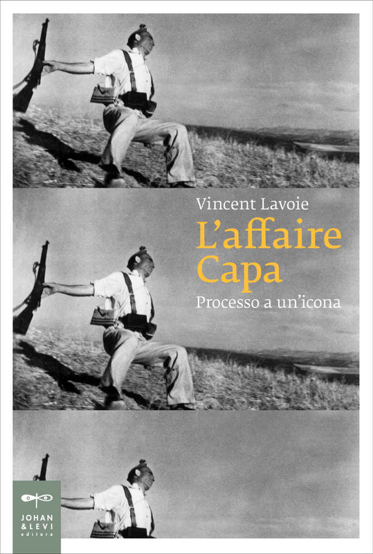 Vincent Lavoie - L'affaire Capa. Processo a un'icona (2020)