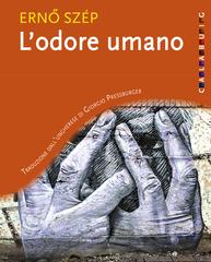 Erno Szép – L’odore umano (2020)