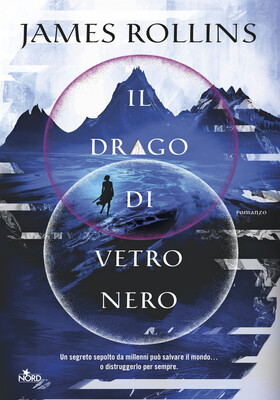 James Rollins - Il drago di vetro nero (2026)